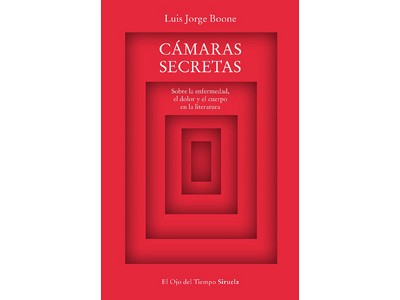 Luis Jorge Boone se adentra en “Las cámaras secretas” de la enfermedad y la literatura
