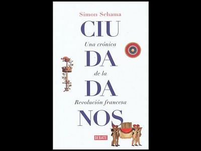“Ciudadanos” de Simon Schama. Crónica de la Revolución Francesa