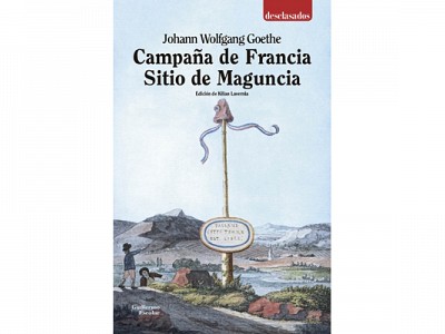 Kilian Lavernia edita y traduce “Campaña de Francia – Sitio de Maguncia” de Johann Wolfgang von Goet