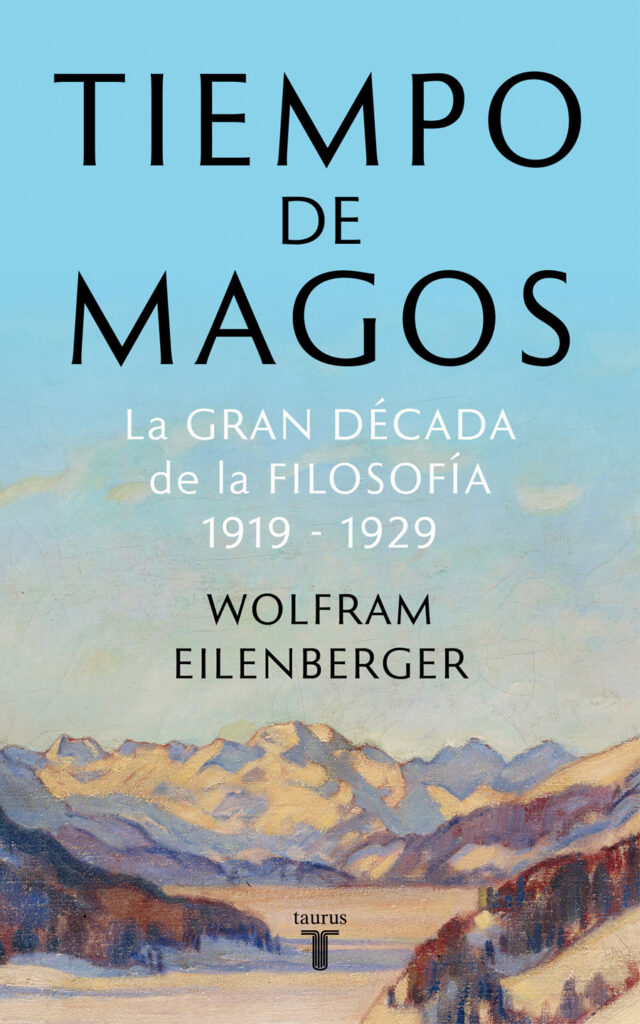 “Tiempo de magos”: la década prodigiosa de la filosofía del siglo XX